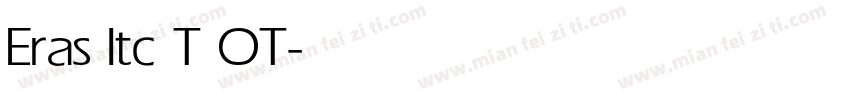 Eras Itc T OT字体转换
